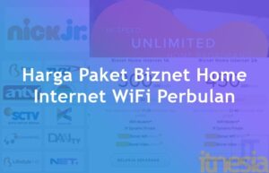 Harga Paket Biznet Home Internet WiFi Perbulan