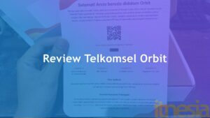 Review Telkomsel Orbit, Pasang WiFi Di Rumah Tanpa Ribet