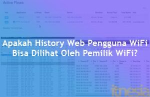 Cara Mengetahui History Pengguna WiFi Apakah History Web Pengguna WiFi Bisa Dilihat Oleh Pemilik WiFi