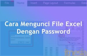 Cara Mengunci File Excel 2007 2013 2019 dan 2020 dengan sangat mudah