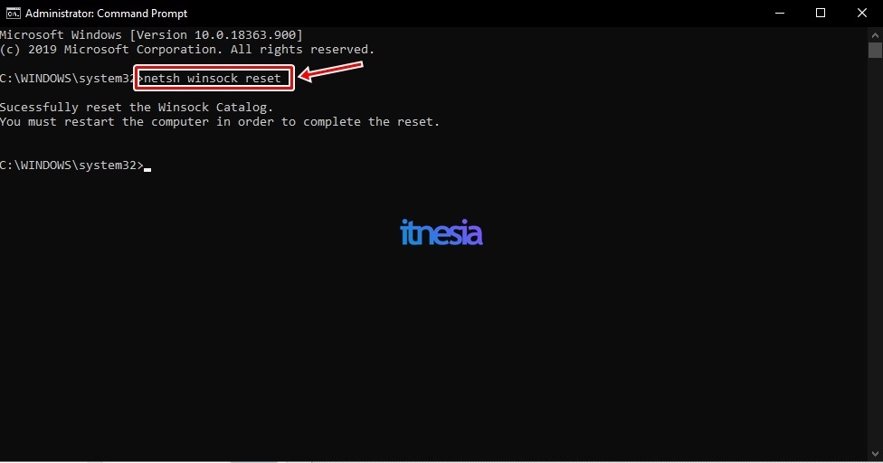 Ketik netsh winsock reset pada command prompt