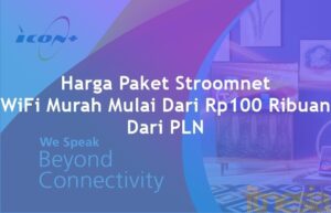Harga Paket Stroomnet WiFi Murah Mulai Dari Rp100 Ribuan Dari PLN