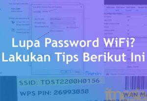 Lupa Password WiFi Lakukan Tips Berikut Ini