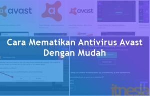 Cara Mematikan Antivirus Avast Dengan Mudah