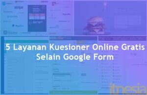 5 Layanan Kuesioner Online Gratis Selain Google Form